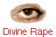  Divine Rape 